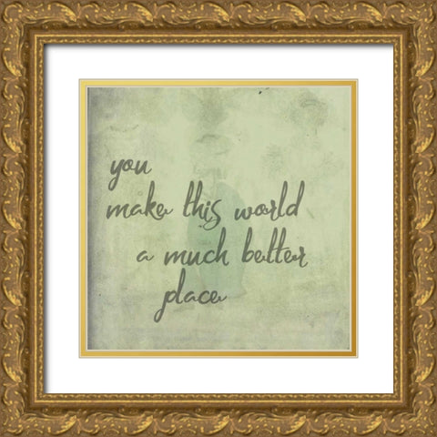 You Make This World Gold Ornate Wood Framed Art Print with Double Matting by Matic,Jelena