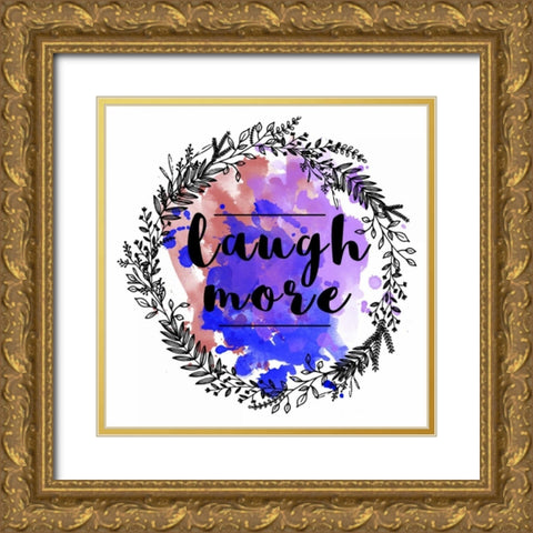 Laugh More Gold Ornate Wood Framed Art Print with Double Matting by Matic,Jelena
