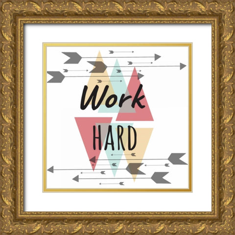 Work Hard Gold Ornate Wood Framed Art Print with Double Matting by Matic,Jelena
