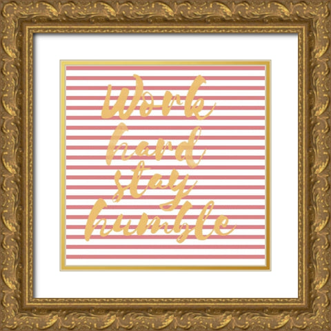 Work Hard Stripe Gold Ornate Wood Framed Art Print with Double Matting by Matic,Jelena