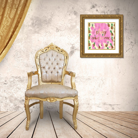 Stay Awesome Pineapple Gold Ornate Wood Framed Art Print with Double Matting by Matic,Jelena