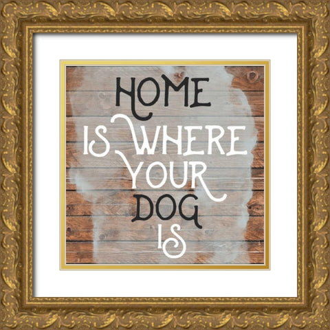 Home Is Dog Wood Sign Gold Ornate Wood Framed Art Print with Double Matting by Matic,Jelena