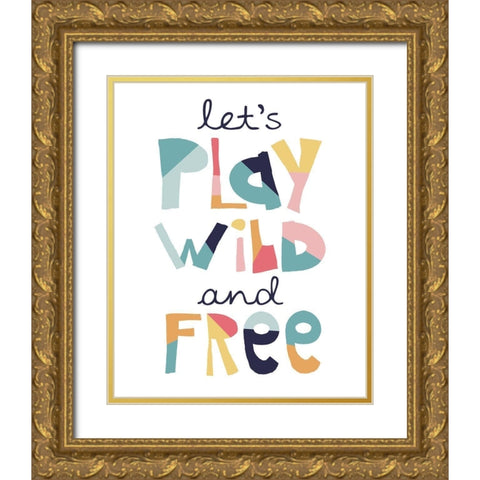 Lets Play Wild Free Muted Gold Ornate Wood Framed Art Print with Double Matting by McCully, Jennifer