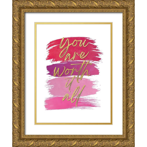 You Are Worth It All 2 Gold Ornate Wood Framed Art Print with Double Matting by McCully, Jennifer