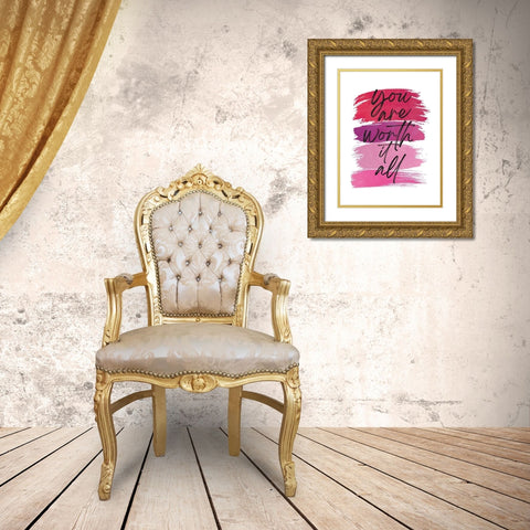 You Are Worth It All 1 Gold Ornate Wood Framed Art Print with Double Matting by McCully, Jennifer