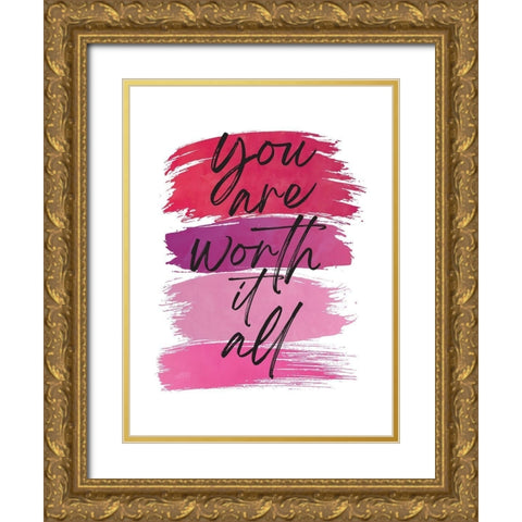 You Are Worth It All 1 Gold Ornate Wood Framed Art Print with Double Matting by McCully, Jennifer