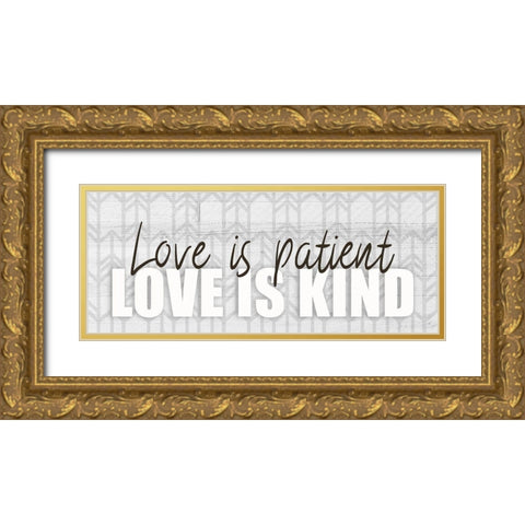 Love is Patient Gold Ornate Wood Framed Art Print with Double Matting by Kimberly, Allen
