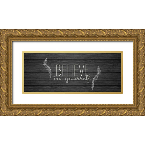 Believe in Yourself Gold Ornate Wood Framed Art Print with Double Matting by Kimberly, Allen