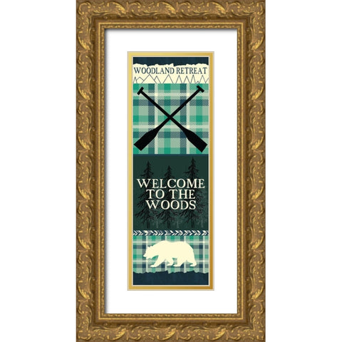 Welcome to the Woods Panel A Gold Ornate Wood Framed Art Print with Double Matting by Kimberly, Allen