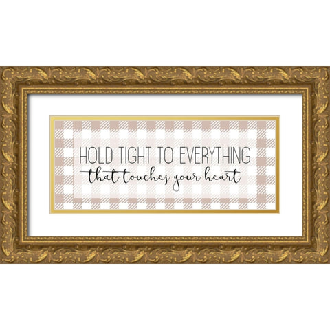 Touches Your Heart Gold Ornate Wood Framed Art Print with Double Matting by Kimberly, Allen