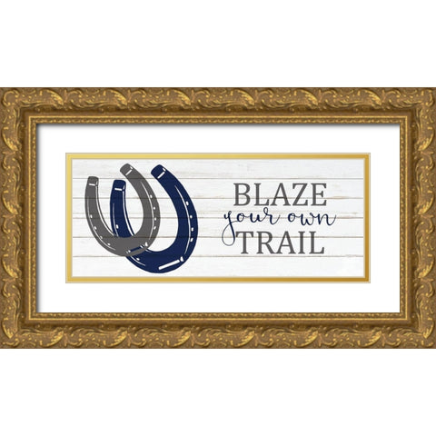 Blaze Your Own Gold Ornate Wood Framed Art Print with Double Matting by Kimberly, Allen