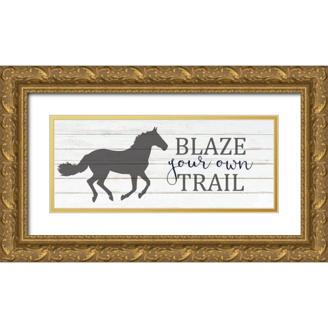 Blaze Your Own Trail Gold Ornate Wood Framed Art Print with Double Matting by Kimberly, Allen