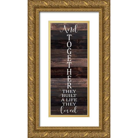 And Together they Built Gold Ornate Wood Framed Art Print with Double Matting by Kimberly, Allen