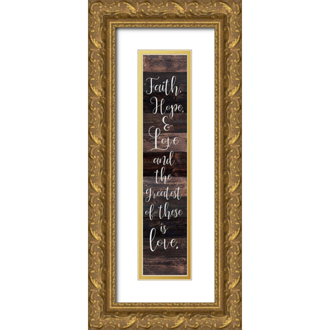 Faith Hope Love Gold Ornate Wood Framed Art Print with Double Matting by Kimberly, Allen