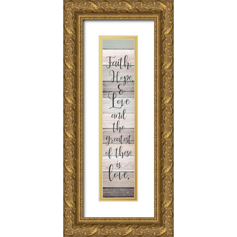 Faith Hope Love v2 Gold Ornate Wood Framed Art Print with Double Matting by Kimberly, Allen