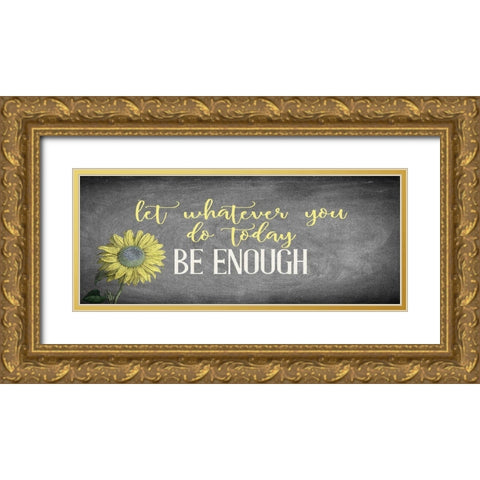 Enough 2 Gold Ornate Wood Framed Art Print with Double Matting by Allen, Kimberly