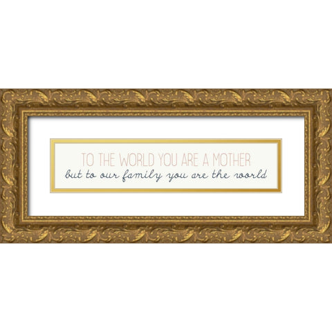 To the World Gold Ornate Wood Framed Art Print with Double Matting by Allen, Kimberly