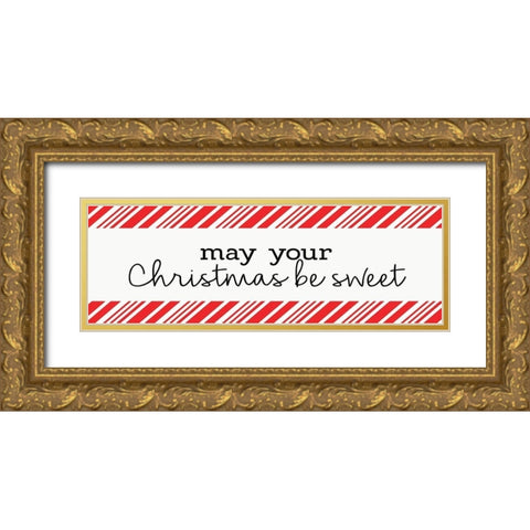 May Your Christmas be Sweet Gold Ornate Wood Framed Art Print with Double Matting by Allen, Kimberly