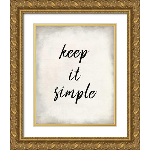 Keep it Simple Gold Ornate Wood Framed Art Print with Double Matting by Allen, Kimberly