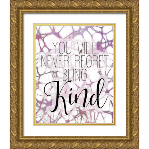 Be Kind 3 Gold Ornate Wood Framed Art Print with Double Matting by Kimberly, Allen