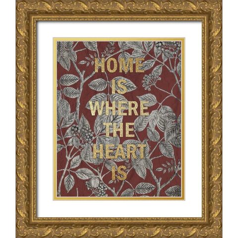 Home is Where Gold Ornate Wood Framed Art Print with Double Matting by Kimberly, Allen