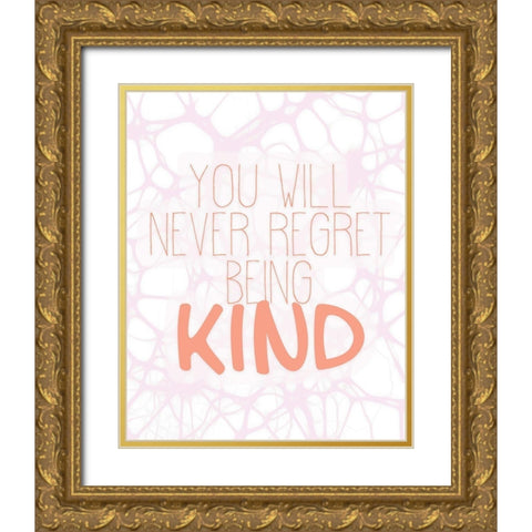 Always Kind 3 Gold Ornate Wood Framed Art Print with Double Matting by Kimberly, Allen
