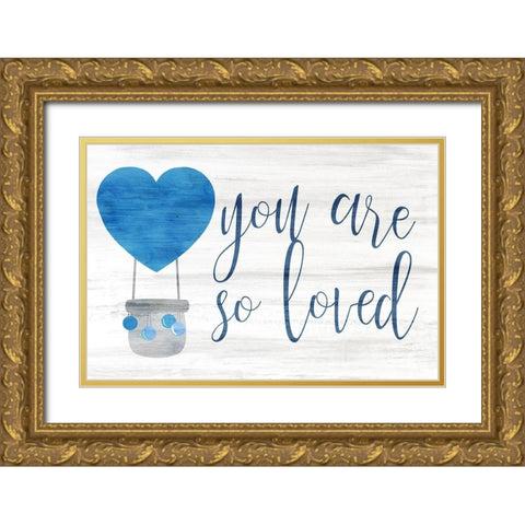 You are So Loved blue Gold Ornate Wood Framed Art Print with Double Matting by Kimberly, Allen