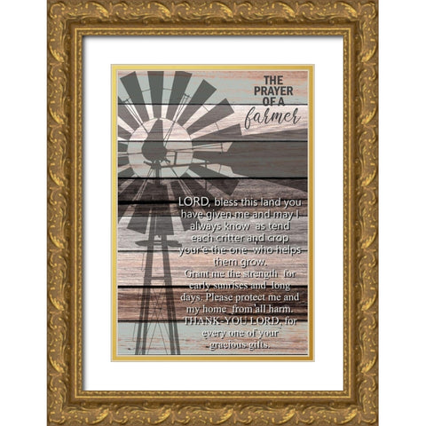 Prayer of A Farmer Gold Ornate Wood Framed Art Print with Double Matting by Kimberly, Allen