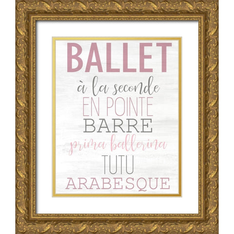 Ballet All Day 2 Gold Ornate Wood Framed Art Print with Double Matting by Kimberly, Allen