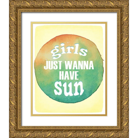 Girls Just Wanna Gold Ornate Wood Framed Art Print with Double Matting by Kimberly, Allen