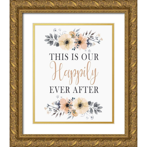 Happily Ever After Gold Ornate Wood Framed Art Print with Double Matting by Kimberly, Allen