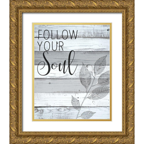 Follow Your Soul 1 Gold Ornate Wood Framed Art Print with Double Matting by Kimberly, Allen