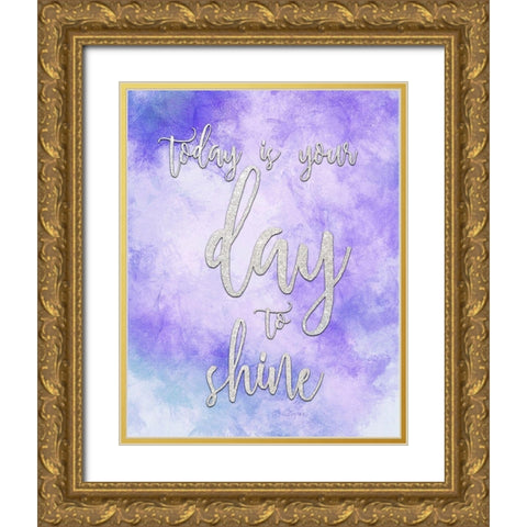 Today is Your Day Gold Ornate Wood Framed Art Print with Double Matting by Kimberly, Allen