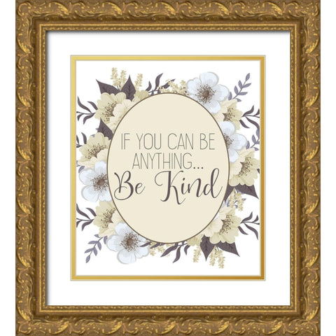 Be Kind Gold Ornate Wood Framed Art Print with Double Matting by Kimberly, Allen