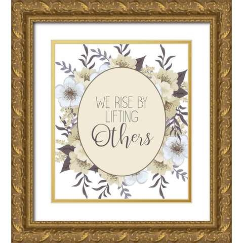 We Rise Gold Ornate Wood Framed Art Print with Double Matting by Kimberly, Allen