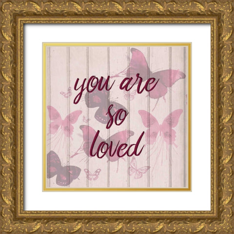 You Are So Loved Gold Ornate Wood Framed Art Print with Double Matting by Allen, Kimberly