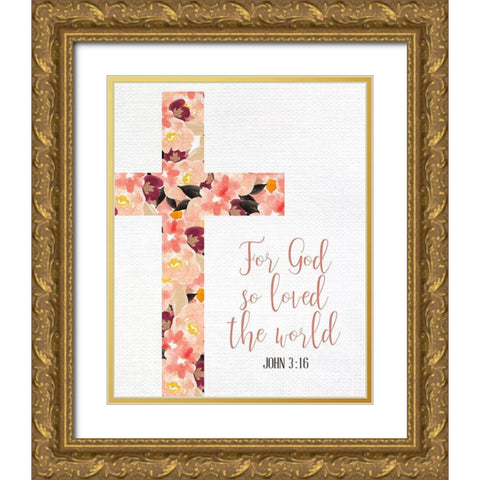 For God so Loved Gold Ornate Wood Framed Art Print with Double Matting by Allen, Kimberly