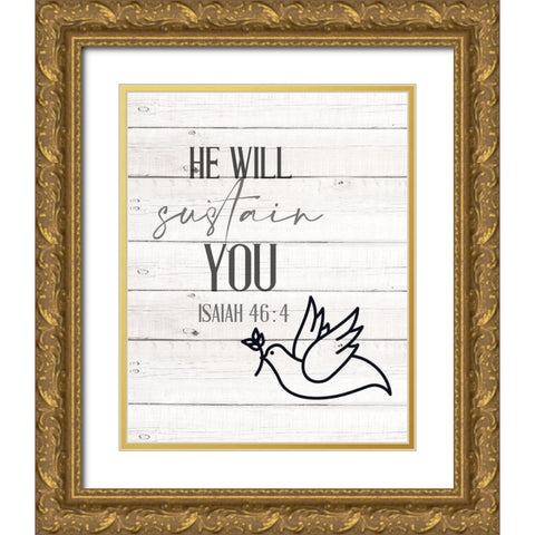 He will Sustain Gold Ornate Wood Framed Art Print with Double Matting by Allen, Kimberly