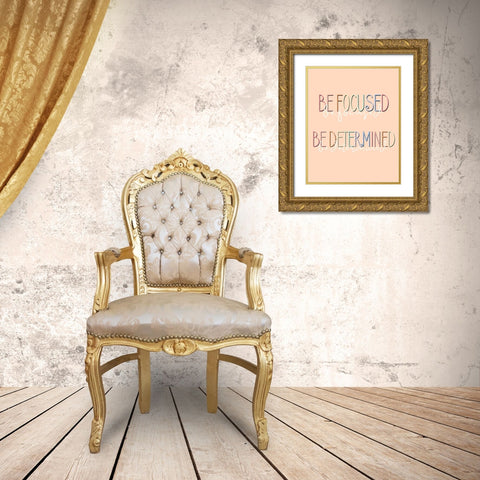 Be Focused Gold Ornate Wood Framed Art Print with Double Matting by Allen, Kimberly