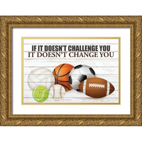 Challenge You Gold Ornate Wood Framed Art Print with Double Matting by Allen, Kimberly