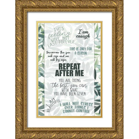 Repeat After Me Gold Ornate Wood Framed Art Print with Double Matting by Allen, Kimberly