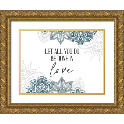 All You Do Gold Ornate Wood Framed Art Print with Double Matting by Allen, Kimberly