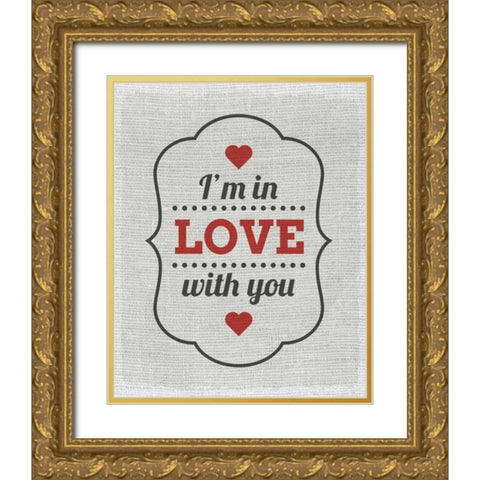 Im In Love Gold Ornate Wood Framed Art Print with Double Matting by Allen, Kimberly