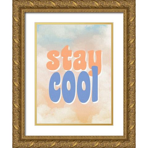 Stay Cool Gold Ornate Wood Framed Art Print with Double Matting by Allen, Kimberly