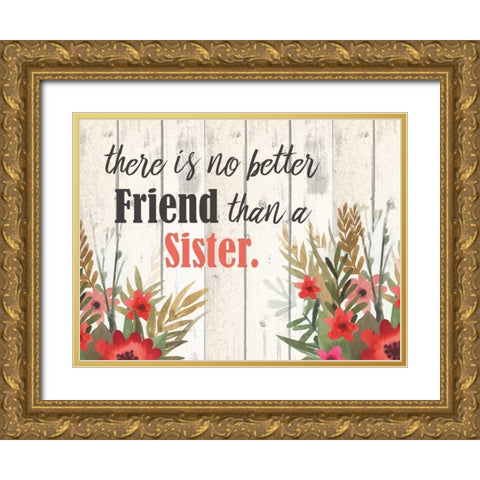 There Is No Better Gold Ornate Wood Framed Art Print with Double Matting by Allen, Kimberly