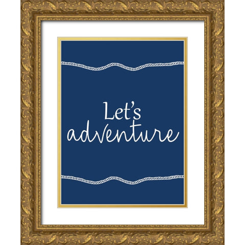 Lets Adventure Gold Ornate Wood Framed Art Print with Double Matting by Allen, Kimberly