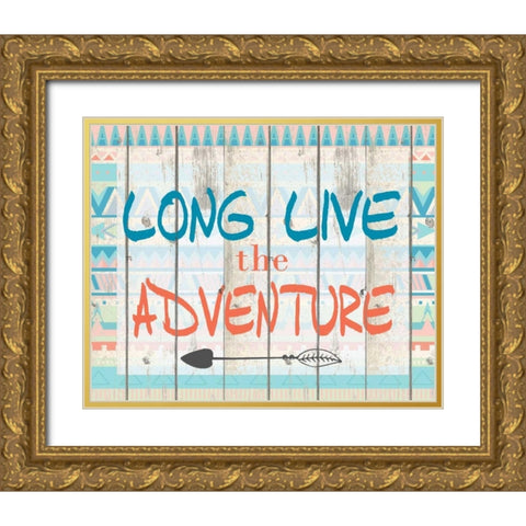 Long Live Adventure Gold Ornate Wood Framed Art Print with Double Matting by Allen, Kimberly