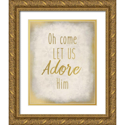 Oh Come Let Us Gold Ornate Wood Framed Art Print with Double Matting by Allen, Kimberly
