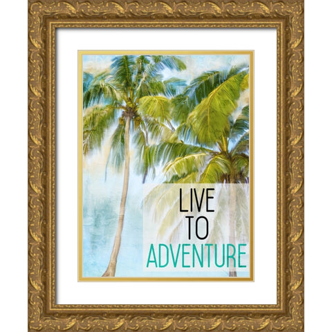 Live To Adventure Gold Ornate Wood Framed Art Print with Double Matting by Allen, Kimberly