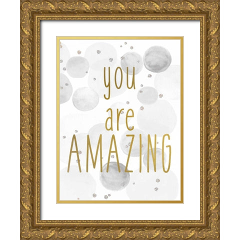 You Are Amazing BW Gold Ornate Wood Framed Art Print with Double Matting by Allen, Kimberly